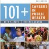 101+ Careers in Public Health, Third Edition (3rd ed.) (Original PDF from Publisher)