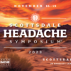 2023 Scottsdale Headache Symposium