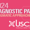 2024 Diagnostic Pathology Update: Pragmatic Approaches to Daily Practice
