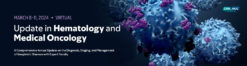 2024 Update in Hematology and Medical Oncology