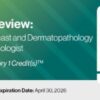 2023 Pathology Review: Head and Neck, Breast and Dermatopathology for the General Pathologist – A Teaching Activity
