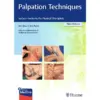 Palpation Techniques: Surface Anatomy for Physical Therapists 3rd Edition