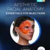 Aesthetic Facial Anatomy Essentials For Injections (The PRIME Series) (Original PDF From Publisher)