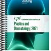 CPT Coding Essentials Plastics And Dermatology 2021 (Original PDF From Publisher)