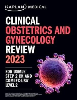 Clinical Obstetrics/Gynecology Review 2023: For USMLE Step 2 CK and COMLEX-USA Level 2