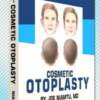 Cosmetic Otoplasty By: Dr. Joe Niamtu