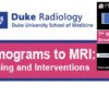 Duke Radiology 7th Mammograms to MRI Breast Imaging & Interventions 2016