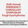 EMERGENCY CARDIOLOGY SYMPOSIUM Tough Dysrhythmias 2021
