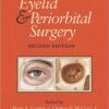 Eyelid and Periorbital Surgery, Second Edition