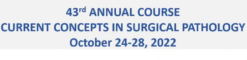 Harvard 43rd Annual Current Concepts in Surgical Pathology 2022