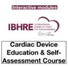 IBHRE Cardiac Device Education and Self-Assessment ( CDESA ) (Complete HTML)