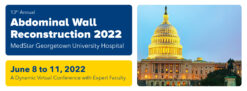 MedStar Health 13th Annual Abdominal Wall Reconstruction 2022