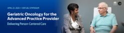 Memorial Sloan Kettering Cancer Center Geriatric Oncology for the Advanced Practice Provider 2024