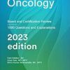 oncology board and Certification Review 1000 questions and explanations 2023 edition 7th edition