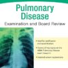 Pulmonary Disease Examination and Board Review (McGraw-Hill Education Specialty Board Review) (ORIGINAL PDF from Publisher)