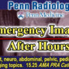 Penn Radiology Emergency Imaging After Hours 2022