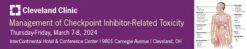Cleveland Clinic Management of Checkpoint Inhibitor-Related Toxicity 2024