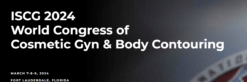 ISCG 2024 ​World Congress of Cosmetic Gyn & Body Contouring