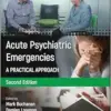 Acute Psychiatric Emergencies: A Practical Approach (Advanced Life Support Group), 2ed (Original PDF from Publisher)