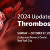 Memorial Sloan Kettering Cancer Center Updates in Thrombosis & Hemostasis 2024