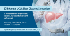 UCLA 17th Annual UCLA Liver Diseases Symposium 2024
