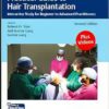 Practical Guide to Hair Transplantation: Interactive Study for Beginner to Advanced Practitioners 2e (Videos Only)