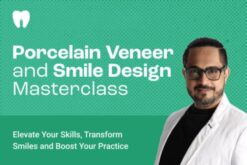 Porcelain Veneer and Smile Design Masterclass – Moez Khakiani (5 day online in-depth course)