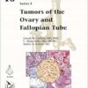 Tumors of the Ovary and Fallopian Tube (AFIP Atlas of Tumor and Non-Tumor Pathology, Series 5, 16) (Original PDF from Publisher)