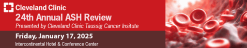Cleveland Clinic 24th Annual ASH Review 2025
