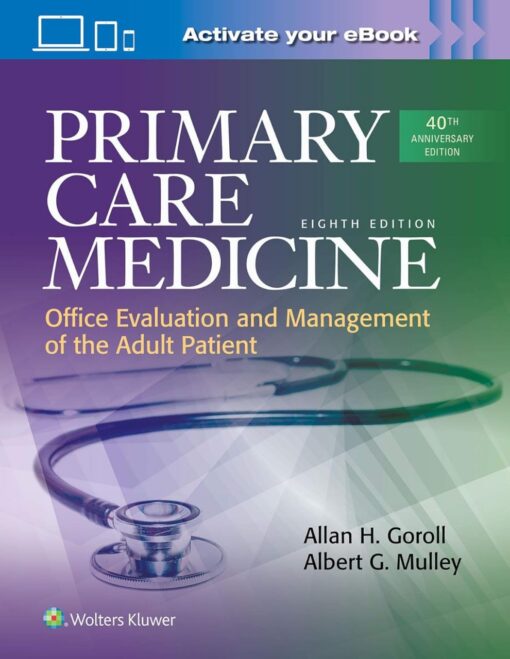 Primary Care Medicine (Primary Care Medicine Office Evaluation and Management of the Adult Patient) Eighth Edition