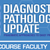 USCAP 2025 Diagnostic Pathology Update