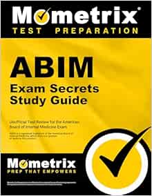 ABIM Exam Secrets Study Guide: ABIM Test Review for the American Board of Internal Medicine Exam (Original PDF from Publisher)