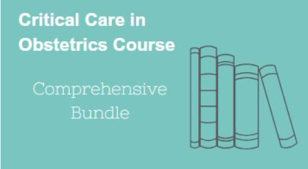 Critical Care in Obstetrics Online Course 2025: Comprehensive Bundle