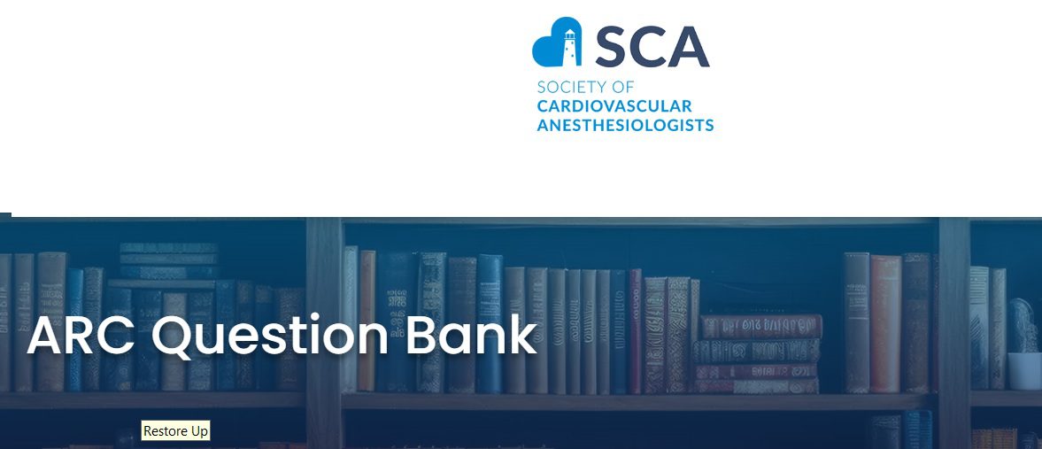 2025 Society of Cardiovascular Anesthesiologists ARC Question Bank