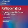 Orthogeriatrics: The Management of Older Patients with Fragility Fractures (Practical Issues in Geriatrics)