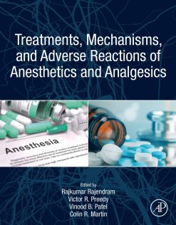 Treatments, Mechanisms, and Adverse Reactions of Anesthetics and Analgesics ( original pdf )