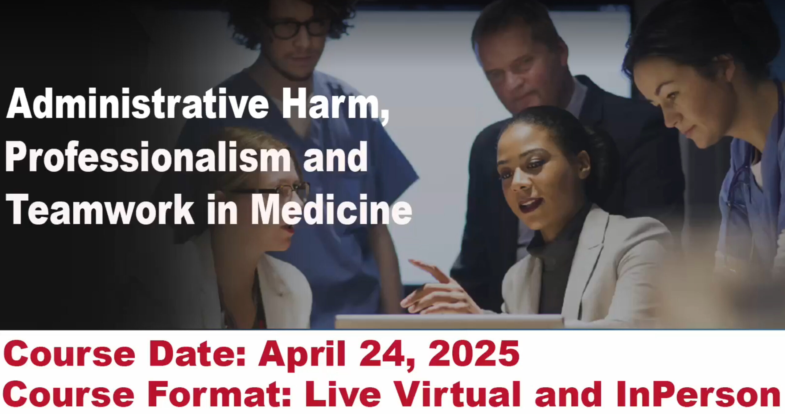 Harvard Administrative Harm, Professionalism and Teamwork in Medicine 2025