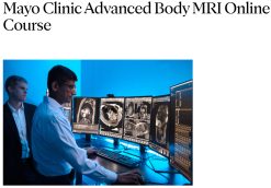 Mayo Clinic Advanced Body MRI Online Course 2025