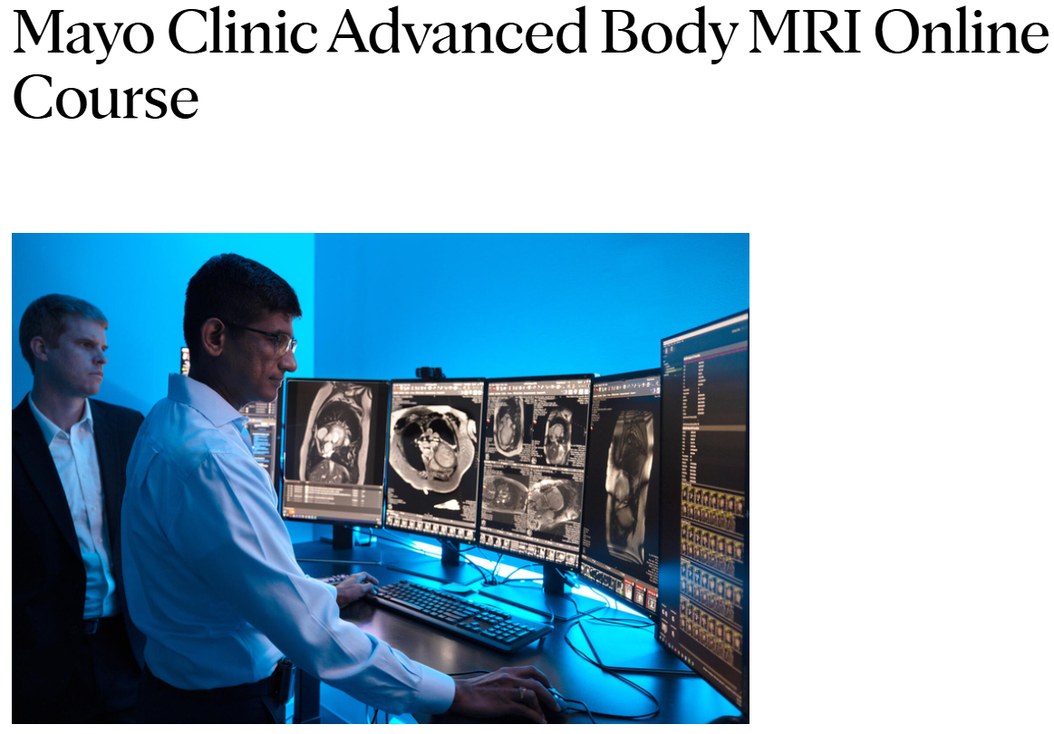 Mayo Clinic Advanced Body MRI Online Course 2025