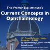Johns Hopkins Wilmer Eye Institute’s 35th Annual Current Concepts in Ophthalmology 2022 ر