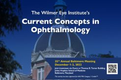 Johns Hopkins Wilmer Eye Institute’s 35th Annual Current Concepts in Ophthalmology 2022 ر