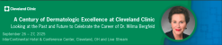 Cleveland Clinic A Century of Dermatologic Excellence at the Cleveland Clinic 2025