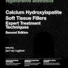 Calcium Hydroxylapatite Soft Tissue Fillers: Expert Treatment Techniques, 2nd edition (Original PDF from Publisher)