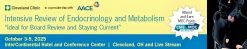 Cleveland Clinic Intensive Review of Endocrinology & Metabolism 2025
